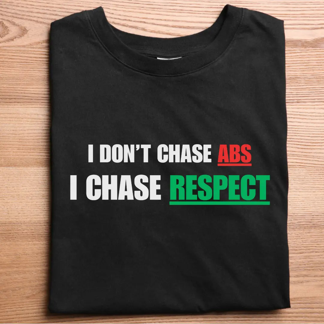 I Chase Respect