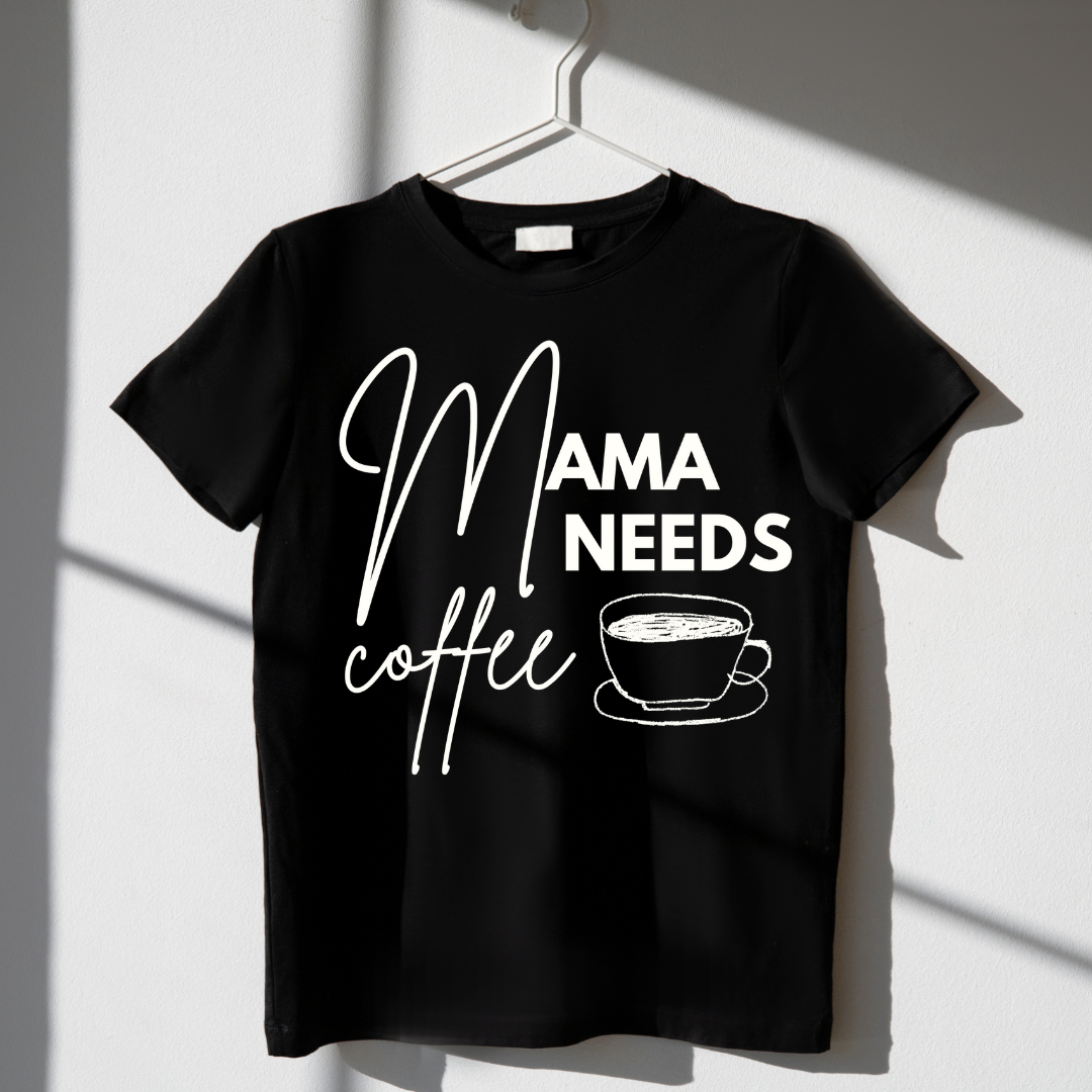 Mama Needs Coffee