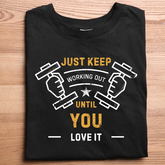 Just Keep Working Out