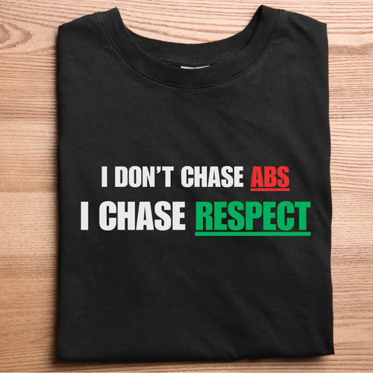 I Chase Respect